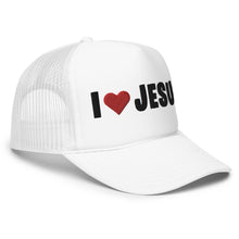 Load image into Gallery viewer, UTO IV &quot;I LOVE JESUS&quot; Foam Trucker Hat
