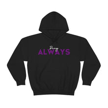 Load image into Gallery viewer, UTO &quot;Pray Always&quot; Unisex Hooded Sweatshirt
