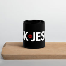 Load image into Gallery viewer, UTO IV &quot;ASK JESUS&quot; Black Glossy Mug
