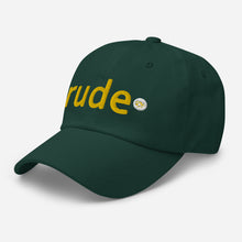 Load image into Gallery viewer, UTO IV &quot;RUDE&quot; Dad hat
