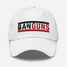 Load image into Gallery viewer, UTO IV &quot;BAN GUNS&quot; Dad hat
