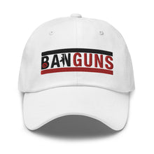 Load image into Gallery viewer, UTO IV &quot;BAN GUNS&quot; Dad hat
