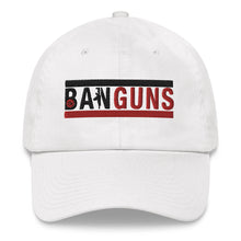 Load image into Gallery viewer, UTO IV &quot;BAN GUNS&quot; Dad hat
