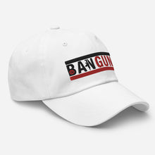 Load image into Gallery viewer, UTO IV &quot;BAN GUNS&quot; Dad hat
