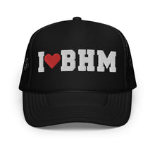 Load image into Gallery viewer, I ❤︎ BHM Foam trucker hat
