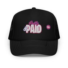 Load image into Gallery viewer, UTO IV &quot;Pretty &amp; Paid&quot; Foam Trucker Hat
