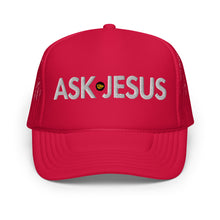 Load image into Gallery viewer, UTO IV &quot;ASK JESUS&quot; Foam Trucker Hat
