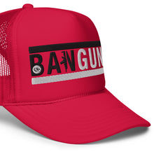 Load image into Gallery viewer, UTO IV &quot;BAN GUNS&quot; Foam Trucker Hat
