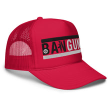 Load image into Gallery viewer, UTO IV &quot;BAN GUNS&quot; Foam Trucker Hat
