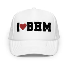 Load image into Gallery viewer, I ❤︎ BHM Foam trucker hat
