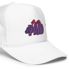 Load image into Gallery viewer, UTO IV &quot;Pretty &amp; Paid&quot; Foam Trucker Hat
