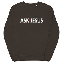 Load image into Gallery viewer, UTO IV &quot;ASK JESUS&quot; Unisex Organic Sweatshirt
