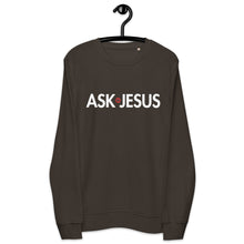 Load image into Gallery viewer, UTO IV &quot;ASK JESUS&quot; Unisex Organic Sweatshirt
