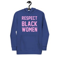 Load image into Gallery viewer, UTO IV &quot;Respect Black Women&quot; Unisex Hoodie
