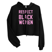 Load image into Gallery viewer, UTO IV &quot;Respect Black Women&quot; Crop Hoodie
