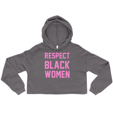 Load image into Gallery viewer, UTO IV &quot;Respect Black Women&quot; Crop Hoodie
